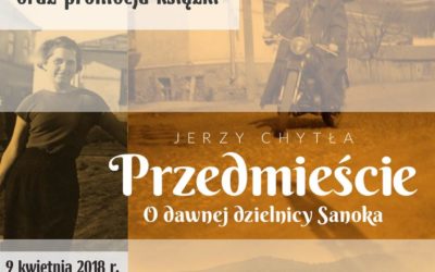 „Przedmieście – o dawnej dzielnicy Sanoka” spotkanie autorskie