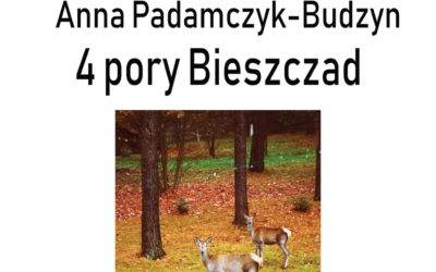 Wystawa „4 pory Bieszczad” Anny Padamczyk-Budzyn