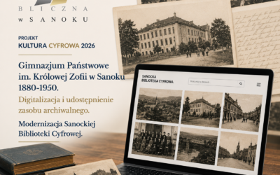 Nowa kolekcja archiwalna w zbiorach Sanockiej Biblioteki Cyfrowej