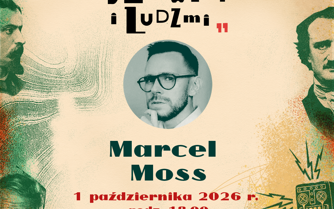 „Między słowami i ludźmi” – Marcel Moss